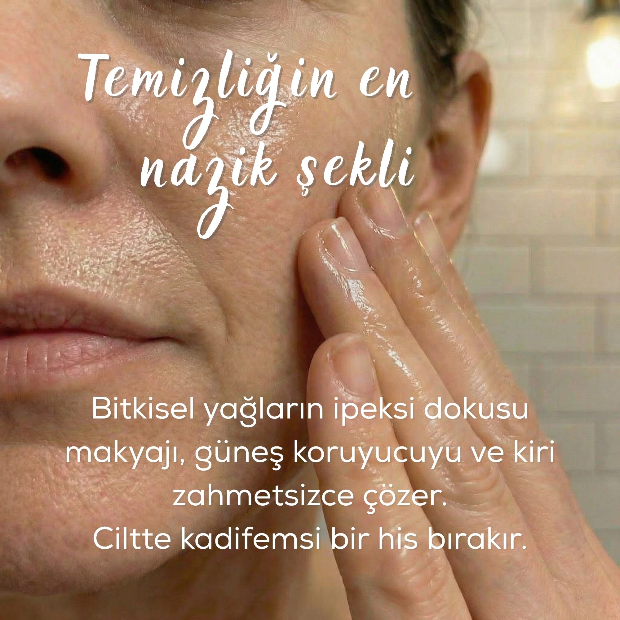 YÜZ TEMİZLEME YAĞI Yüzünüzü ve Makyajınızı Nazikçe Temizler